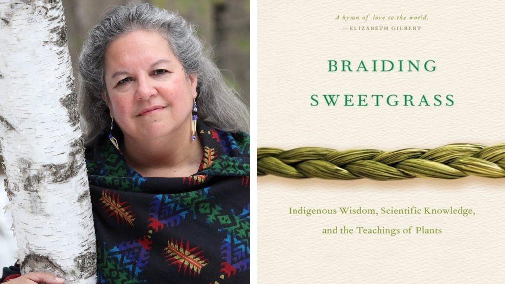 Portrait of author Robin Wall Kimmerer next to the cover of her book, "Braiding Sweetgrass."